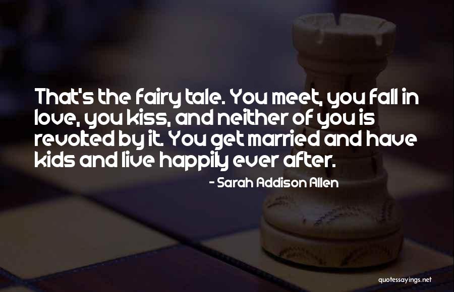 Fairy Tale Quotes By Sarah Addison Allen