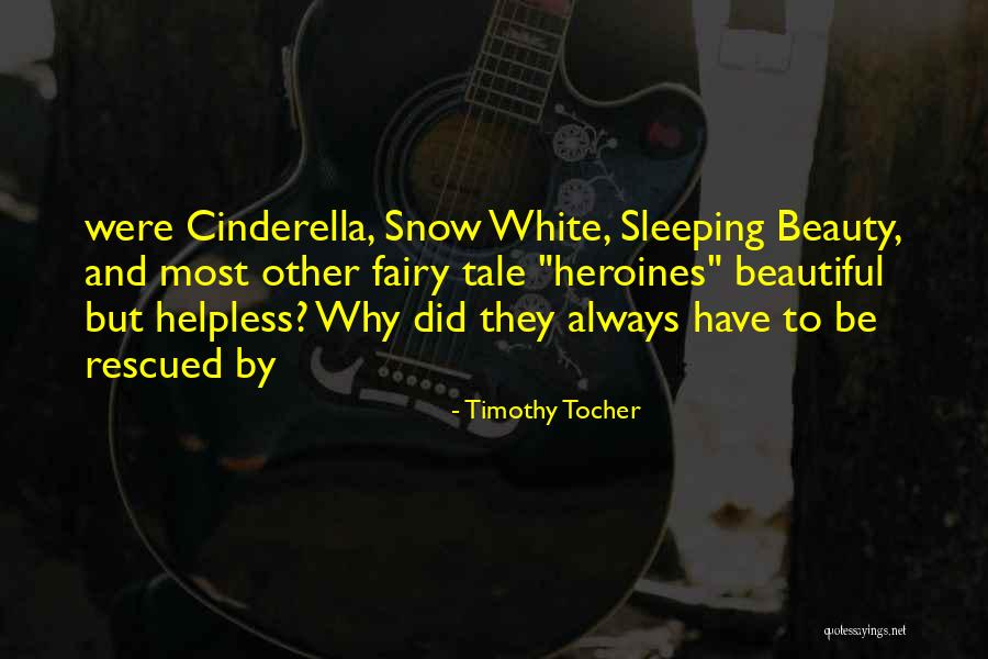 Fairy Tale Quotes By Timothy Tocher