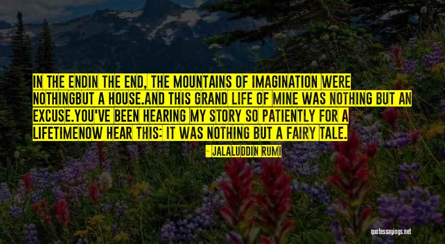 Fairy Tale Story Quotes By Jalaluddin Rumi Fairy Tale Story Quotes By Jalaluddin Rumi
