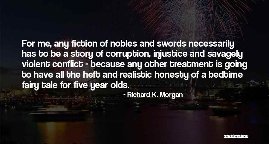 Fairy Tale Story Quotes By Richard K. Morgan Fairy Tale Story Quotes By Richard K. Morgan