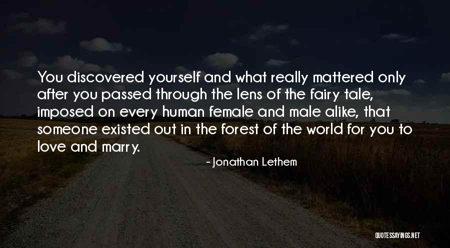 Fairy Tale World Quotes By Jonathan Lethem Fairy Tale World Quotes By Jonathan Lethem