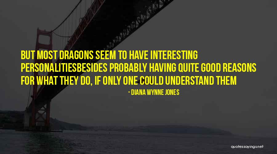 Fairy Tales And Dragons Quotes By Diana Wynne Jones