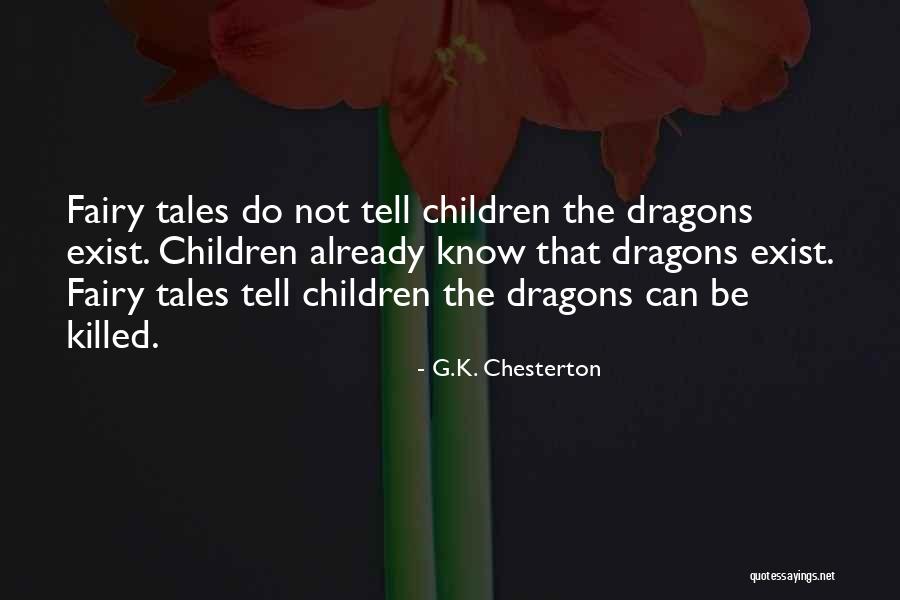 Fairy Tales And Dragons Quotes By G.K. Chesterton