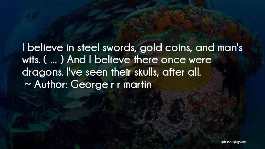 Fairy Tales And Dragons Quotes By George R R Martin