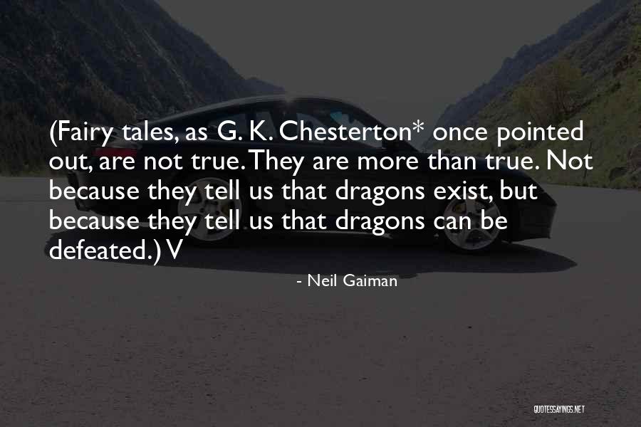 Fairy Tales And Dragons Quotes By Neil Gaiman