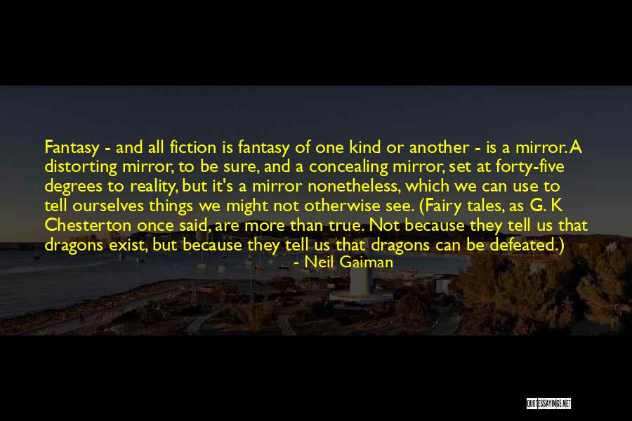 Fairy Tales And Dragons Quotes By Neil Gaiman