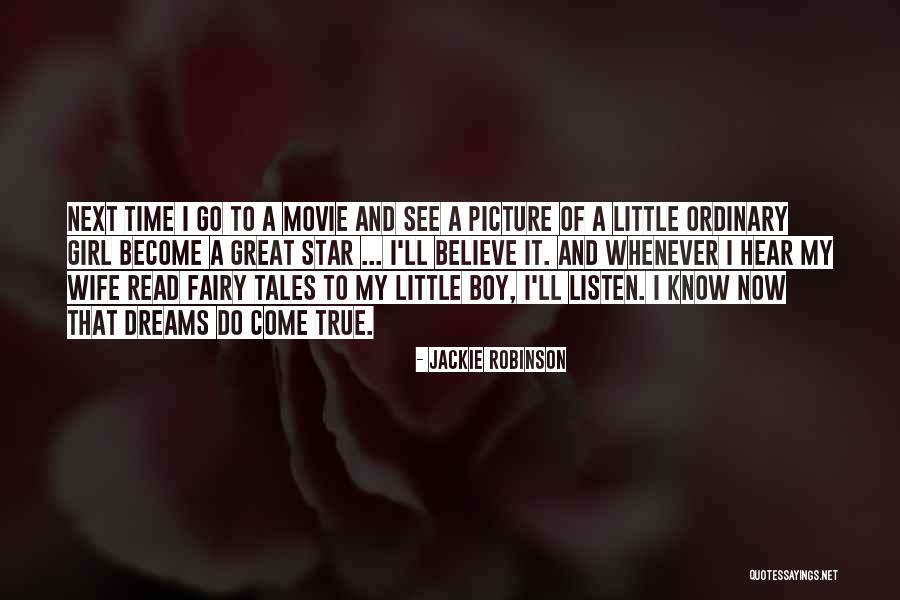 Fairy Tales And Dreams Quotes By Jackie Robinson