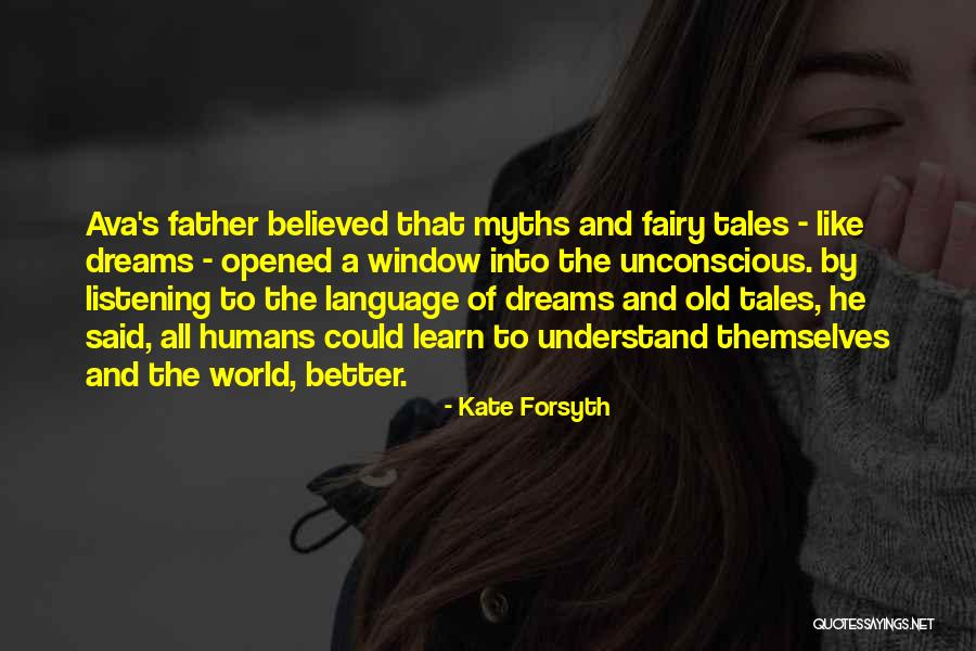 Fairy Tales And Dreams Quotes By Kate Forsyth