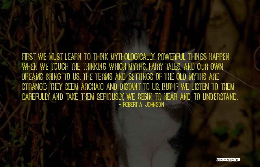 Fairy Tales And Dreams Quotes By Robert A. Johnson Fairy Tales And Dreams Quotes By Robert A. Johnson