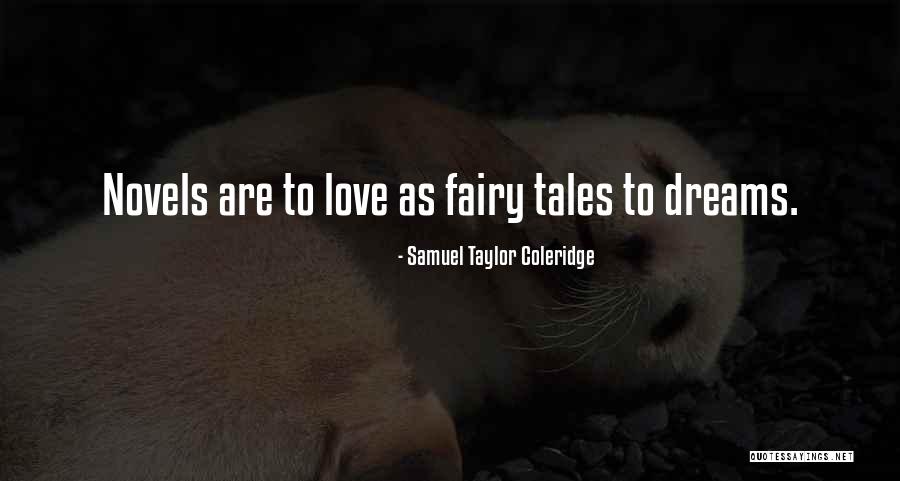 Fairy Tales And Dreams Quotes By Samuel Taylor Coleridge