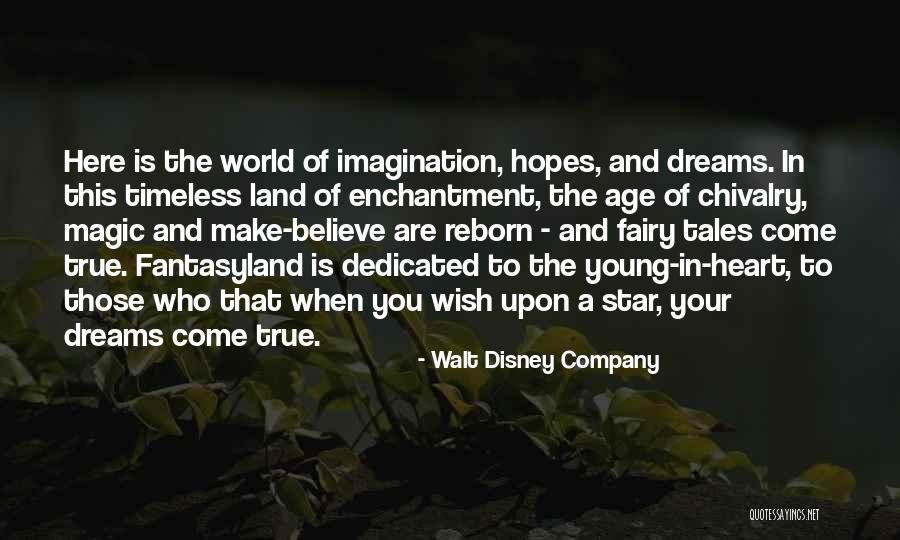 Fairy Tales And Dreams Quotes By Walt Disney Company