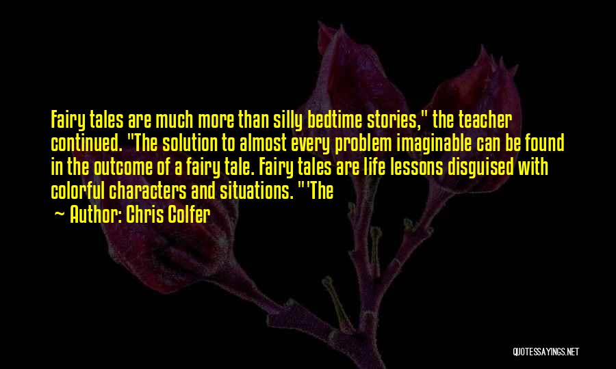 Fairy Tales And Life Quotes By Chris Colfer