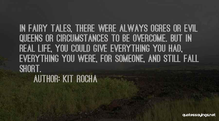 Fairy Tales And Life Quotes By Kit Rocha