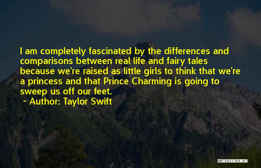 Fairy Tales And Life Quotes By Taylor Swift