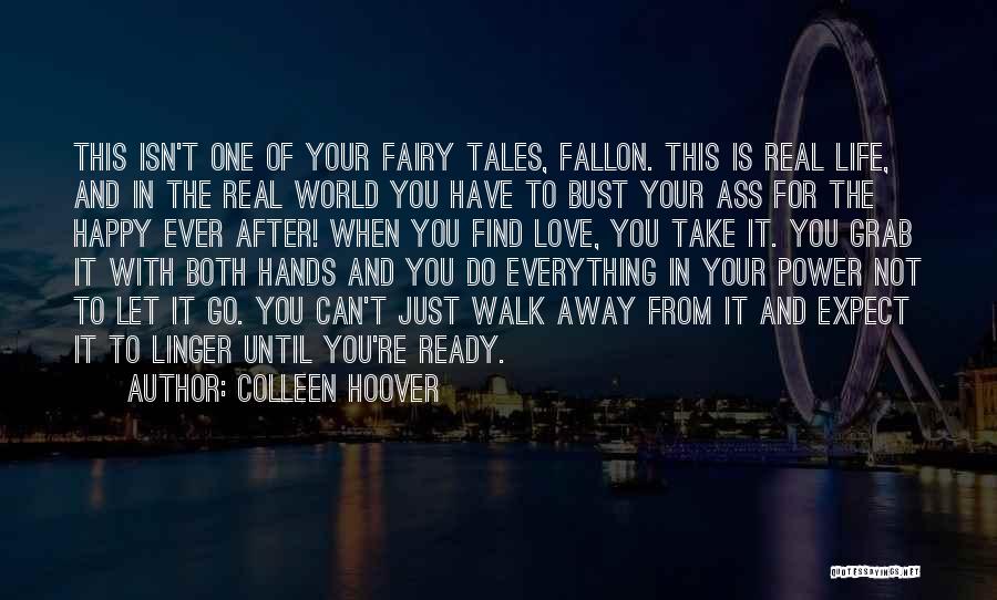 Fairy Tales And Love Quotes By Colleen Hoover