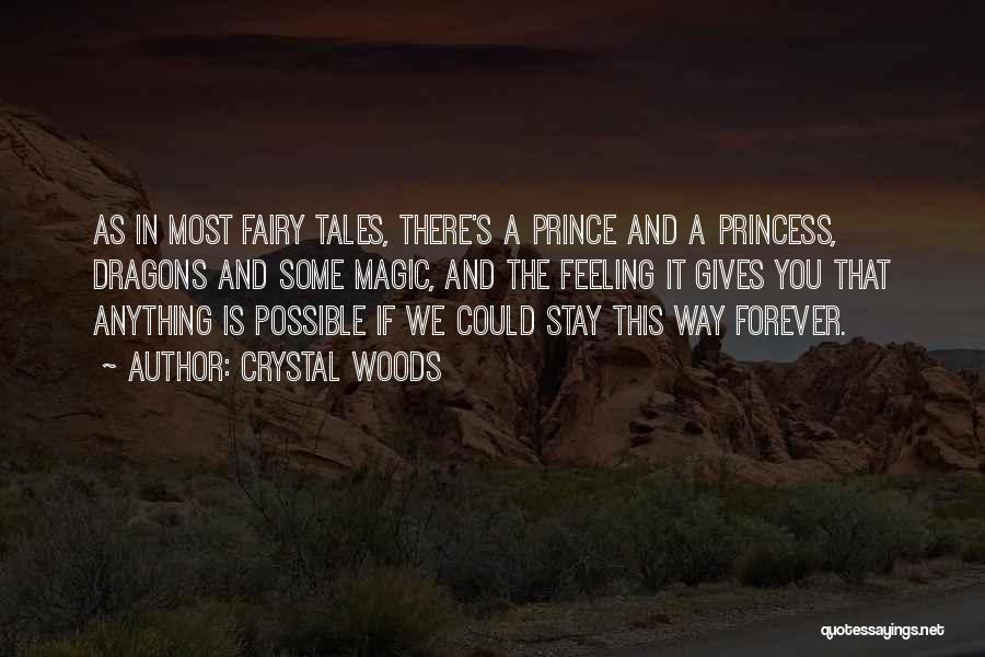 Fairy Tales And Love Quotes By Crystal Woods