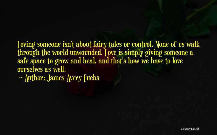 Fairy Tales And Love Quotes By James Avery Fuchs
