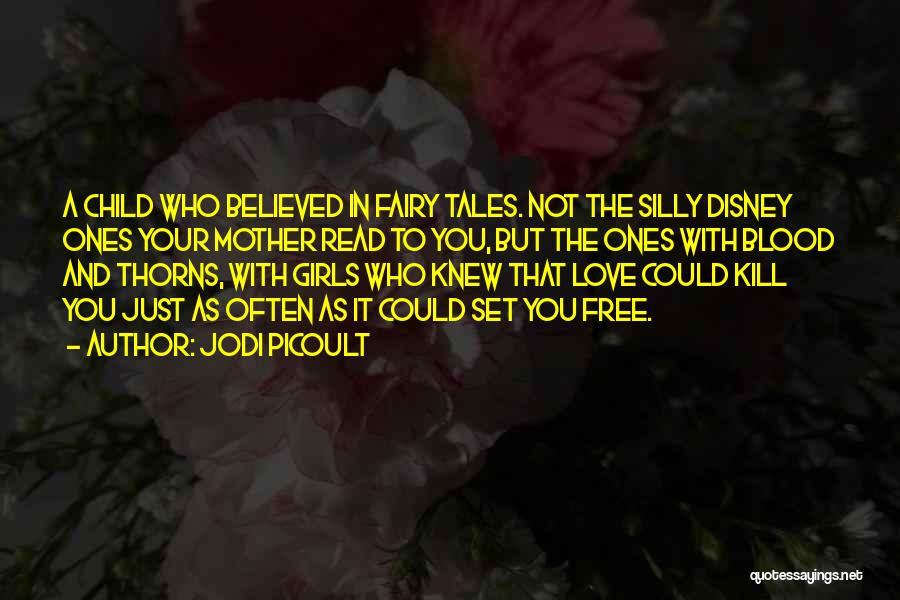 Fairy Tales And Love Quotes By Jodi Picoult