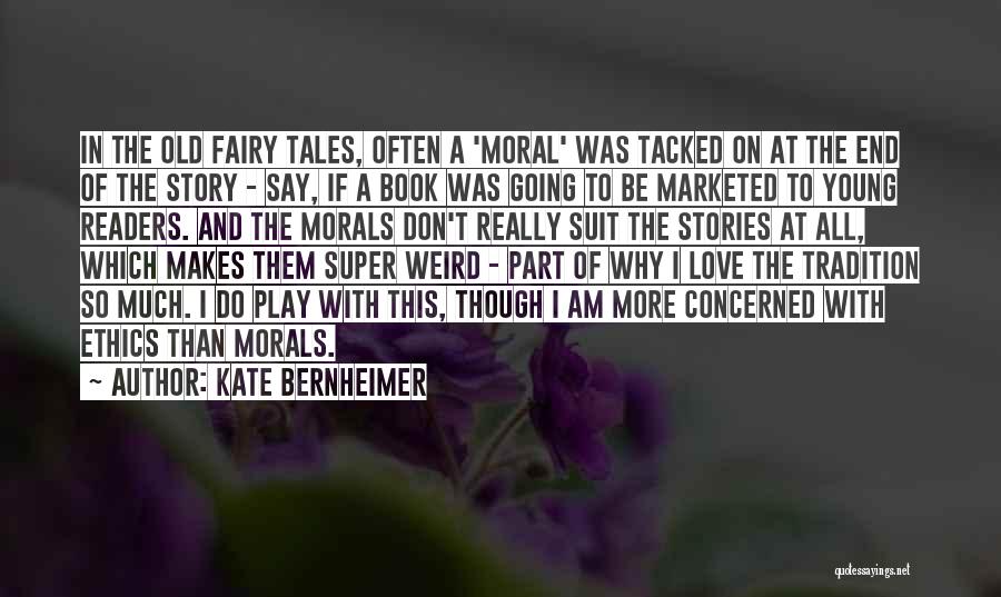 Fairy Tales And Love Quotes By Kate Bernheimer