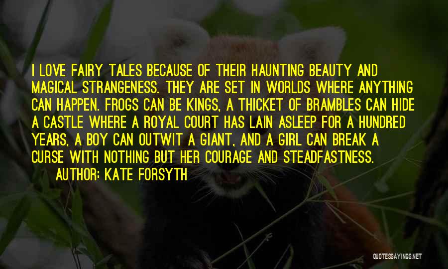 Fairy Tales And Love Quotes By Kate Forsyth
