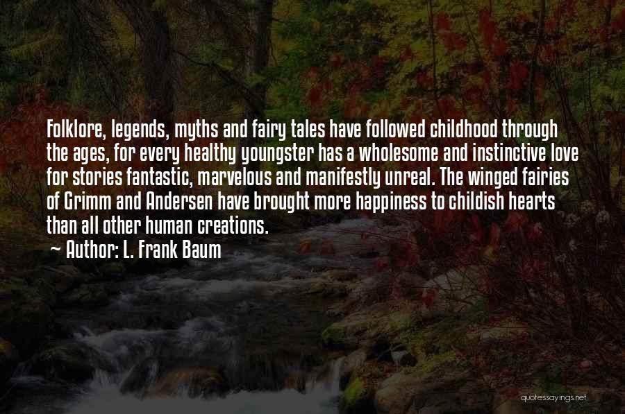 Fairy Tales And Love Quotes By L. Frank Baum