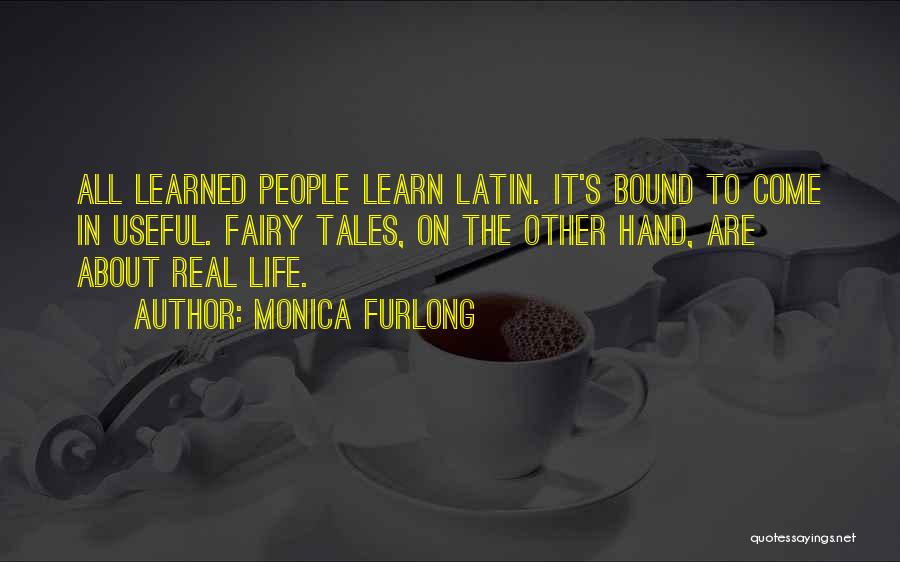 Fairy Tales And Real Life Quotes By Monica Furlong