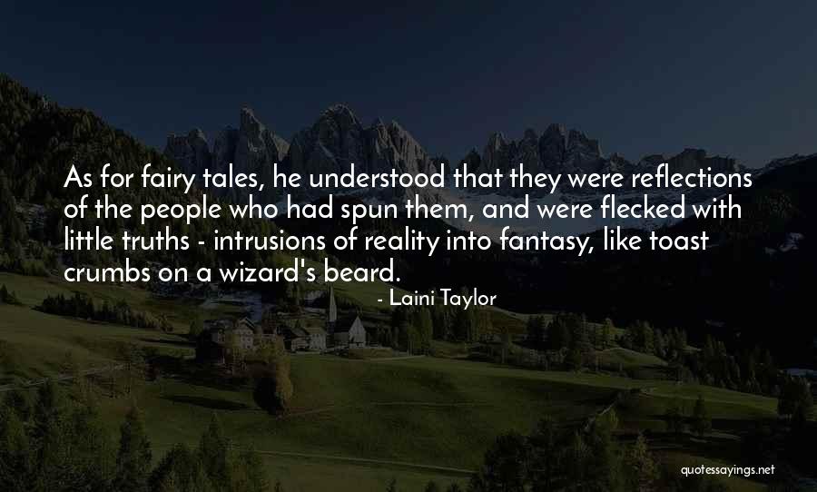 Fairy Tales And Reality Quotes By Laini Taylor Fairy Tales And Reality Quotes By Laini Taylor
