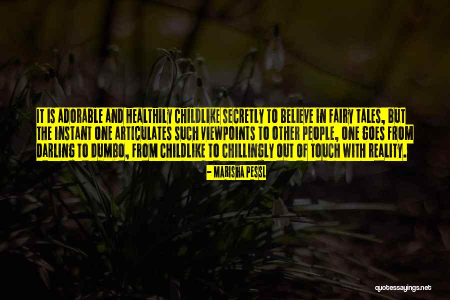 Fairy Tales And Reality Quotes By Marisha Pessl Fairy Tales And Reality Quotes By Marisha Pessl