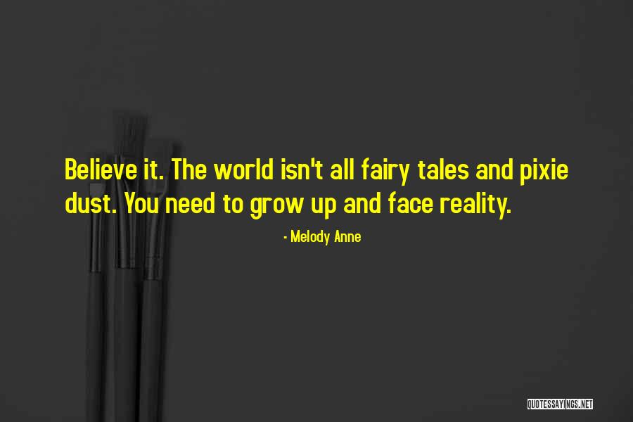 Fairy Tales And Reality Quotes By Melody Anne Fairy Tales And Reality Quotes By Melody Anne