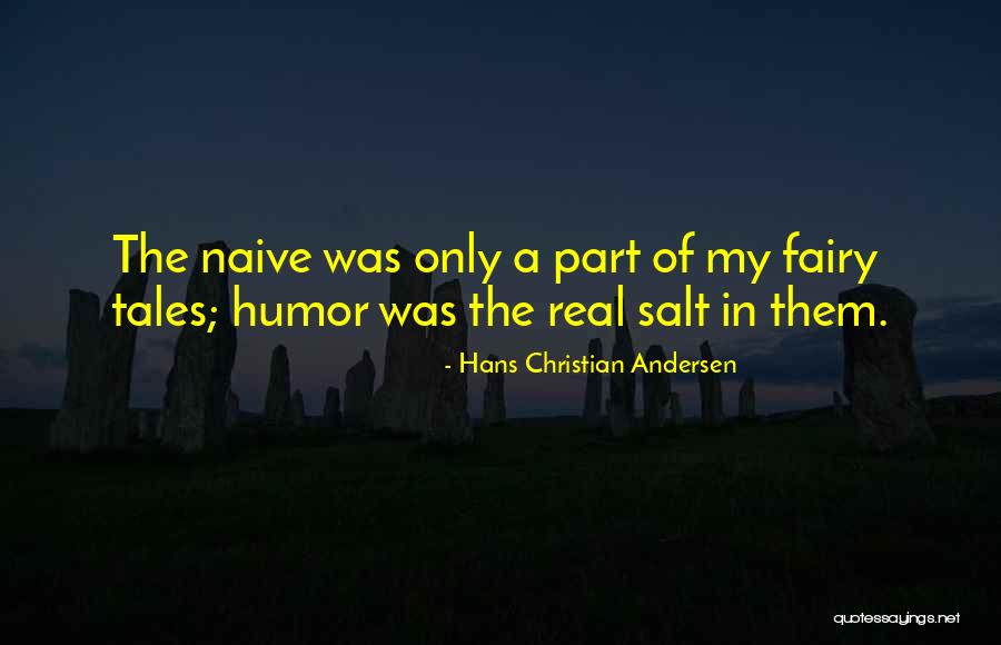 Fairy Tales Are Real Quotes By Hans Christian Andersen Fairy Tales Are Real Quotes By Hans Christian Andersen