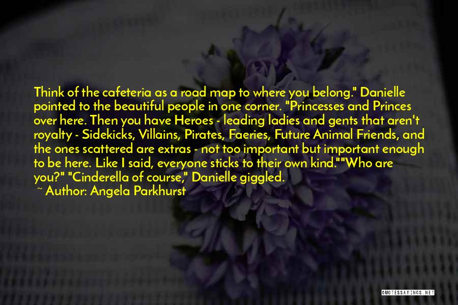 Fairy Tales Cinderella Quotes By Angela Parkhurst