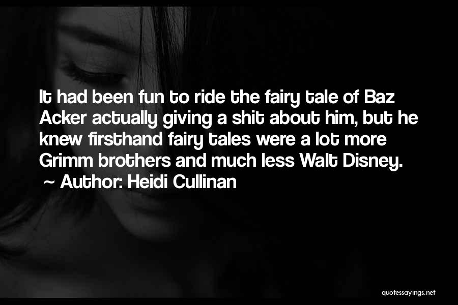 Fairy Tales Disney Quotes By Heidi Cullinan