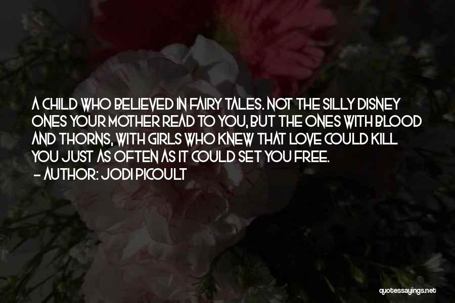 Fairy Tales Disney Quotes By Jodi Picoult