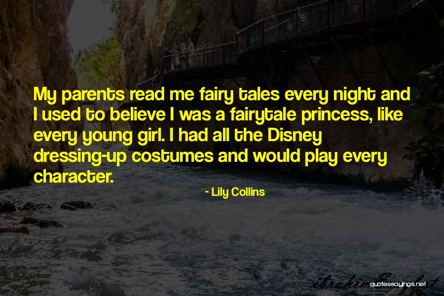 Fairy Tales Disney Quotes By Lily Collins