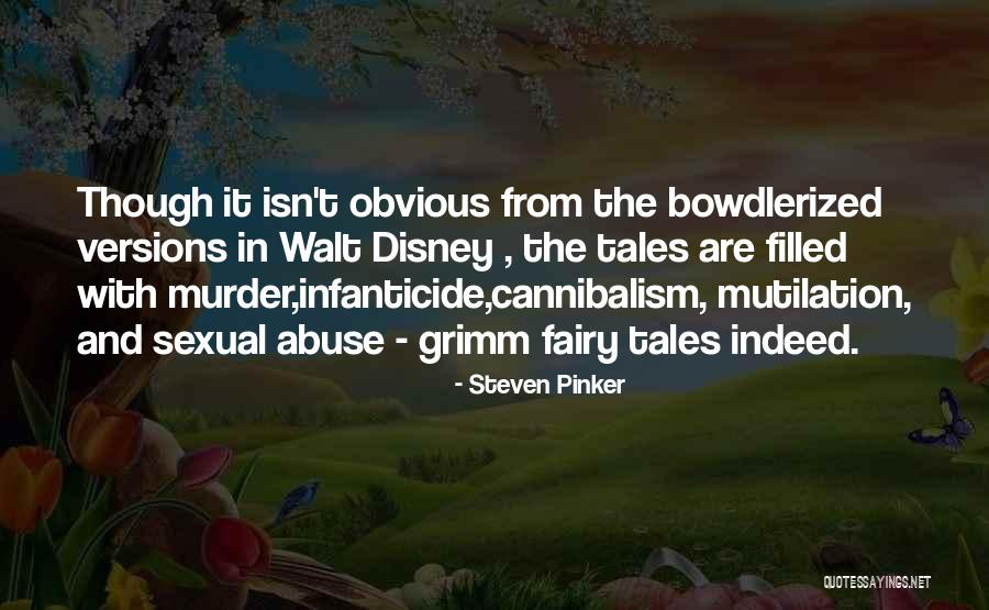 Fairy Tales Disney Quotes By Steven Pinker