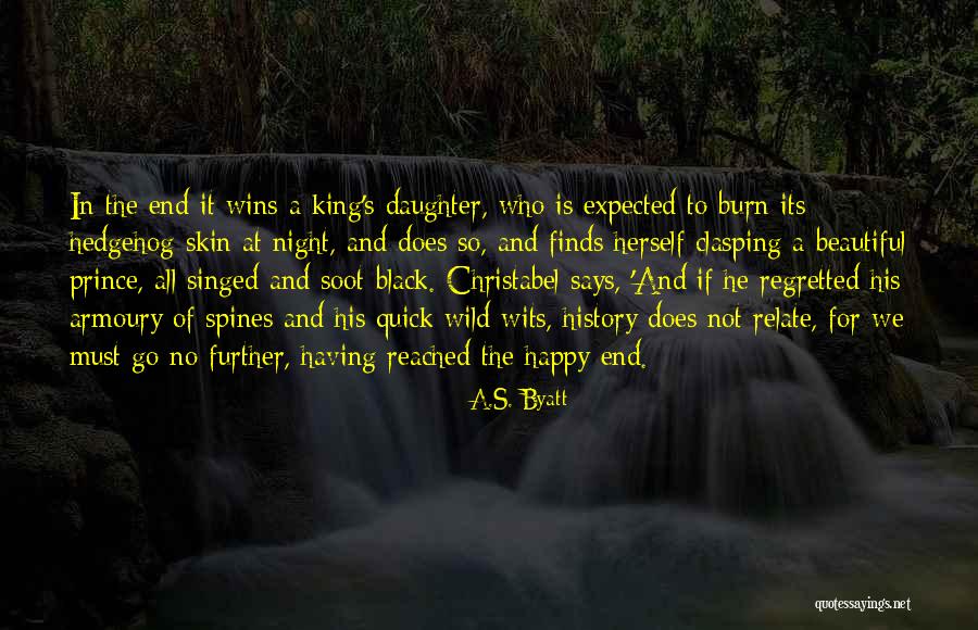 Fairy Tales End Quotes By A.S. Byatt Fairy Tales End Quotes By A.S. Byatt