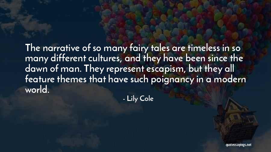 Fairy Tales Escapism Quotes By Lily Cole Fairy Tales Escapism Quotes By Lily Cole