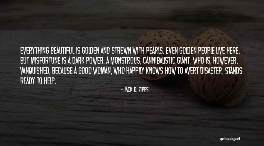 Fairy Tales Inspirational Quotes By Jack D. Zipes Fairy Tales Inspirational Quotes By Jack D. Zipes