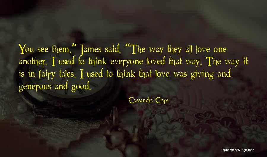 Fairy Tales Love Quotes By Cassandra Clare