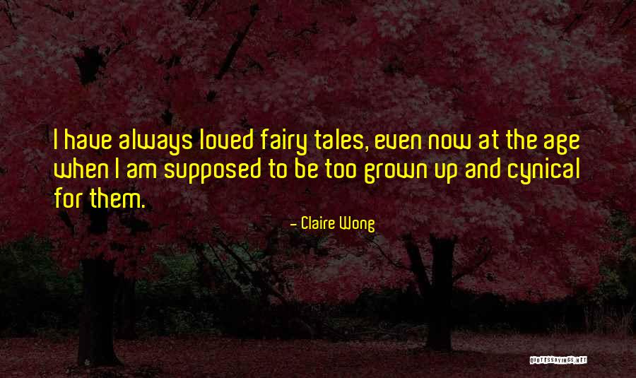 Fairy Tales Love Quotes By Claire Wong