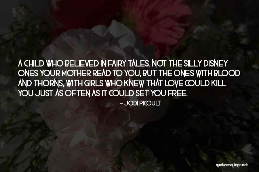 Fairy Tales Love Quotes By Jodi Picoult