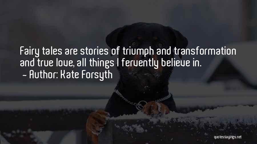 Fairy Tales Love Quotes By Kate Forsyth