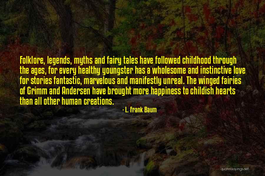 Fairy Tales Love Quotes By L. Frank Baum