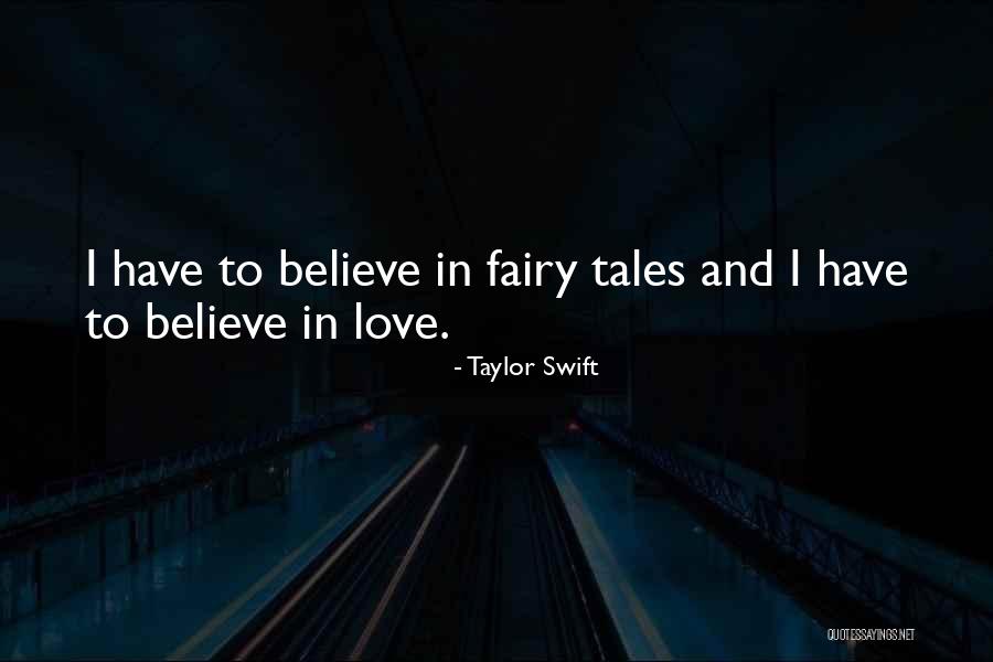 Fairy Tales Love Quotes By Taylor Swift