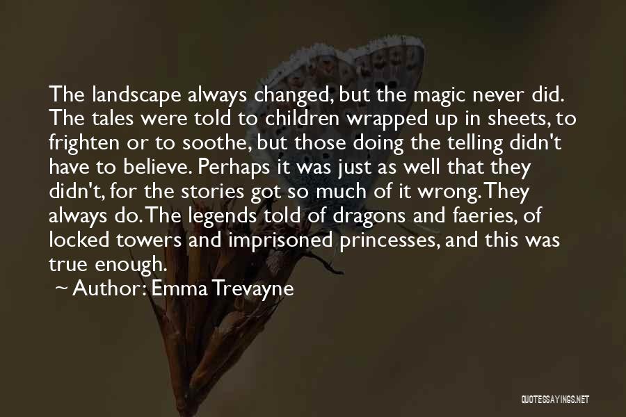 Fairy Tales Princesses Quotes By Emma Trevayne