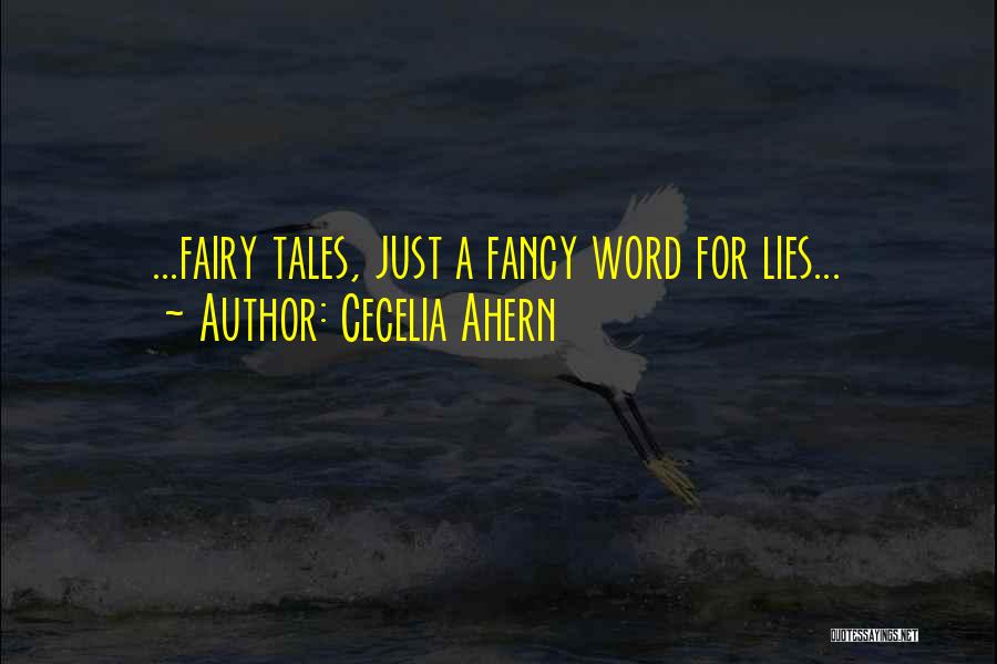 Fairy Tales Quotes By Cecelia Ahern
