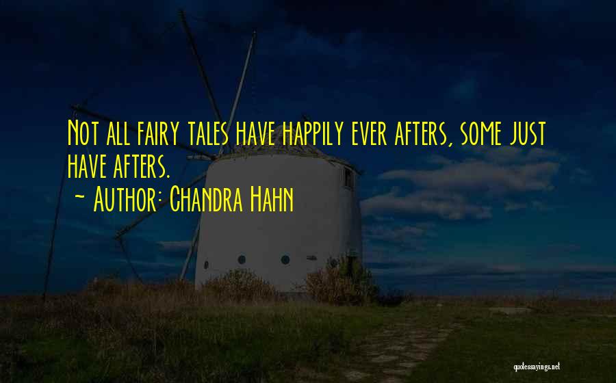 Fairy Tales Quotes By Chandra Hahn