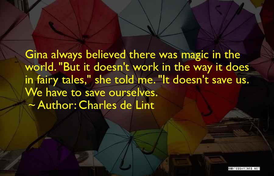 Fairy Tales Quotes By Charles De Lint