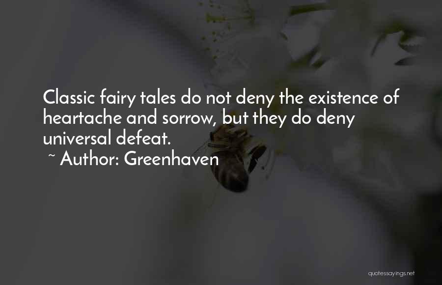 Fairy Tales Quotes By Greenhaven