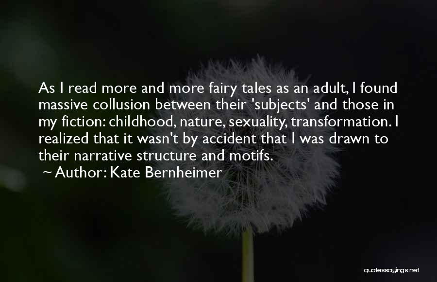 Fairy Tales Quotes By Kate Bernheimer